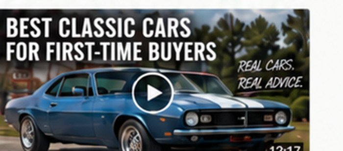 Best Classic Cars for First-Time Buyers